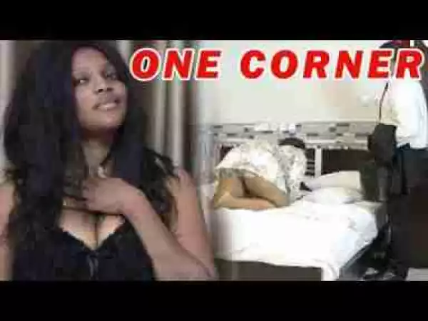 Video: ONE CORNER - LATEST NOLLYWOOD MOVIES